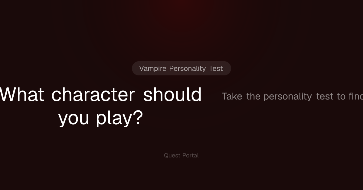 Vampire: The Masquerade Personality Test | Quest Portal